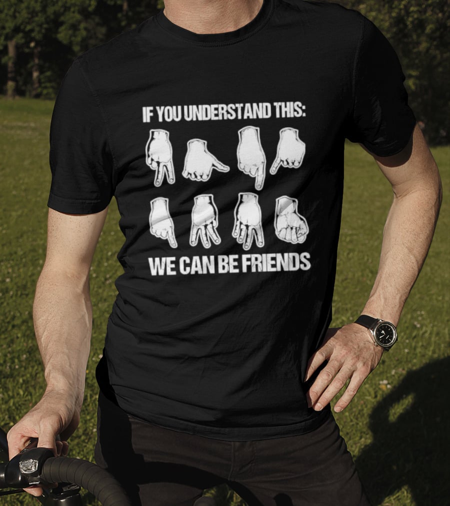 If You Understand This We Can Be Friends Ninja Hand Seals Gestures T-Shirt
