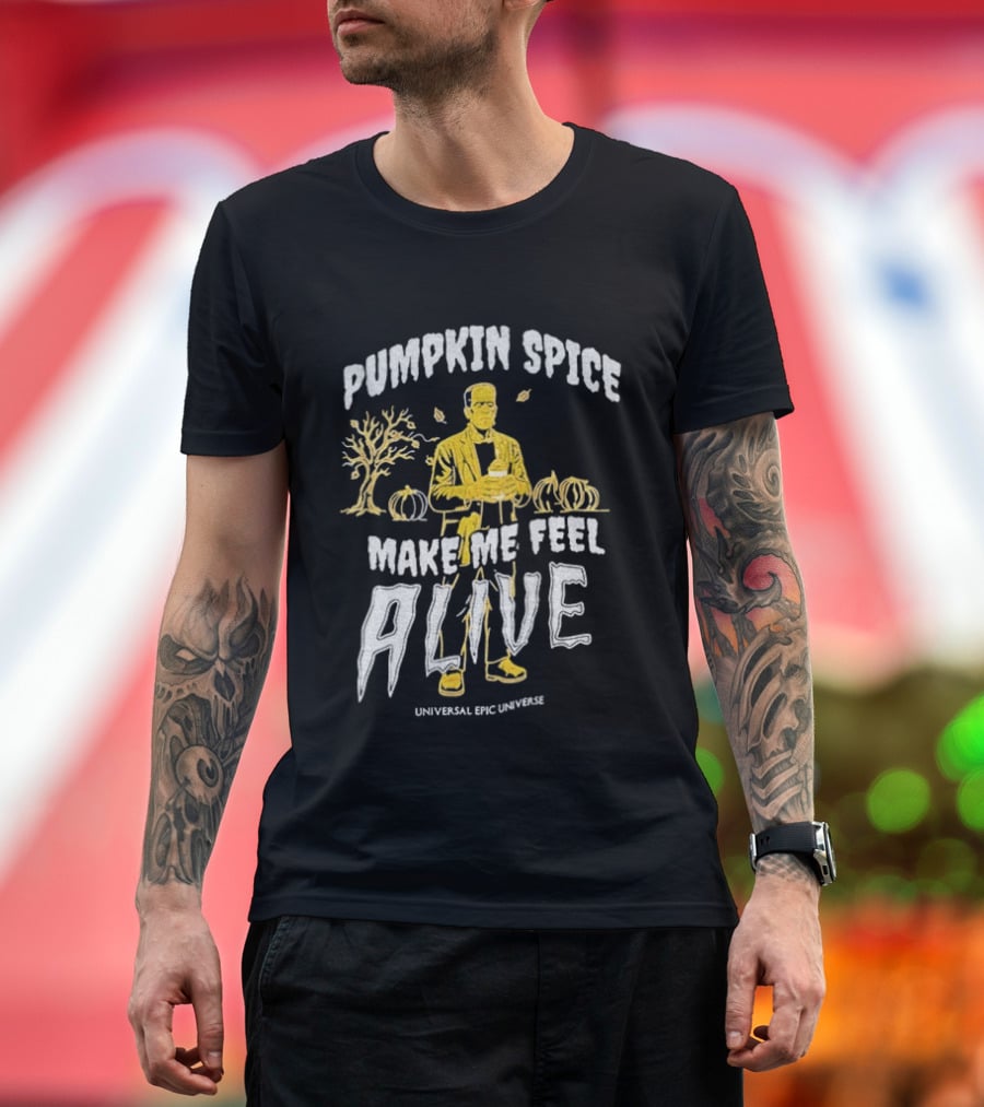 Pumpkin Spice Make Me Feel Alive Universal Studios Frankenstein T-Shirt