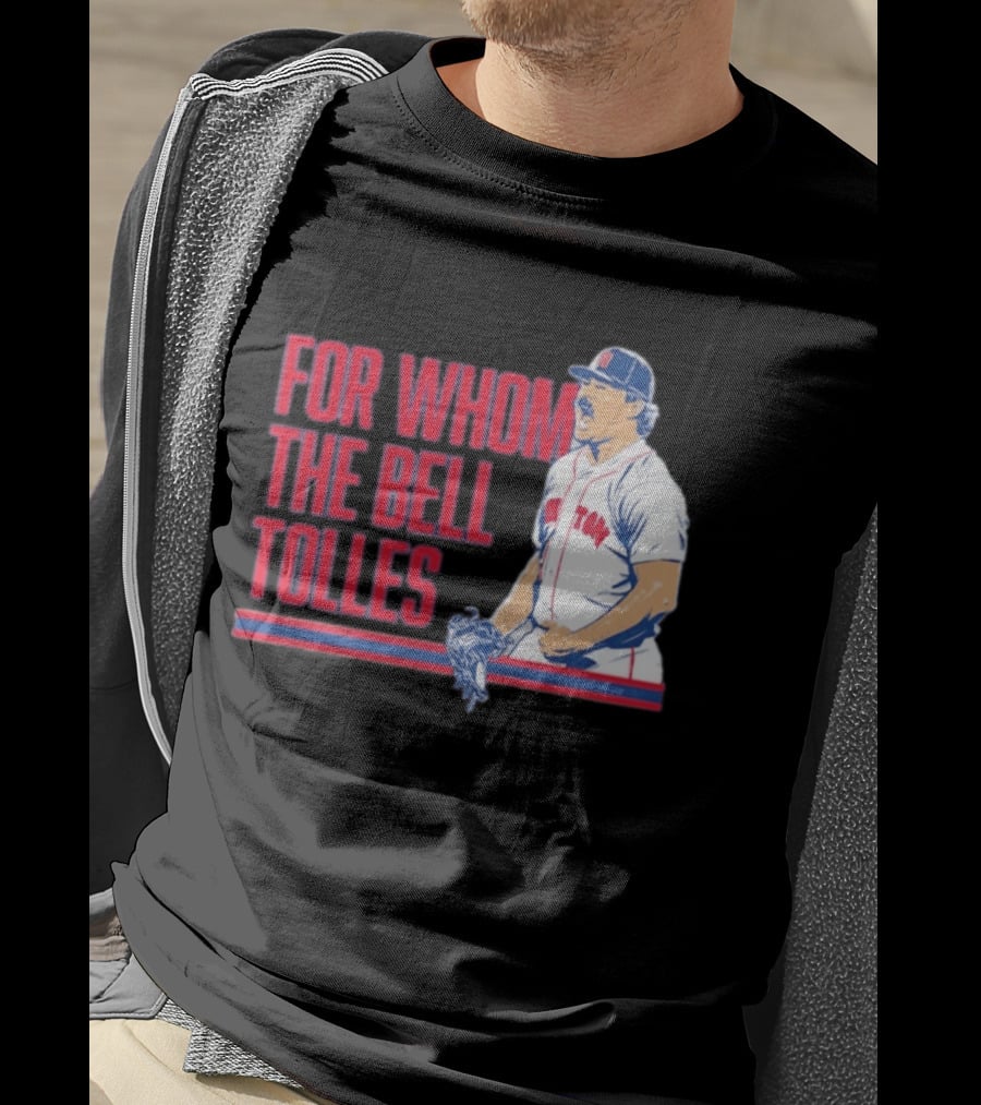 Boston Red Sox Payton Tolle For Whom The Bell Tolles T-Shirt