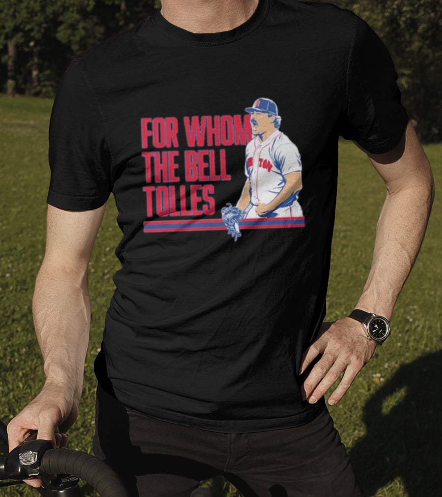 Boston Red Sox Payton Tolle For Whom The Bell Tolles T-Shirt