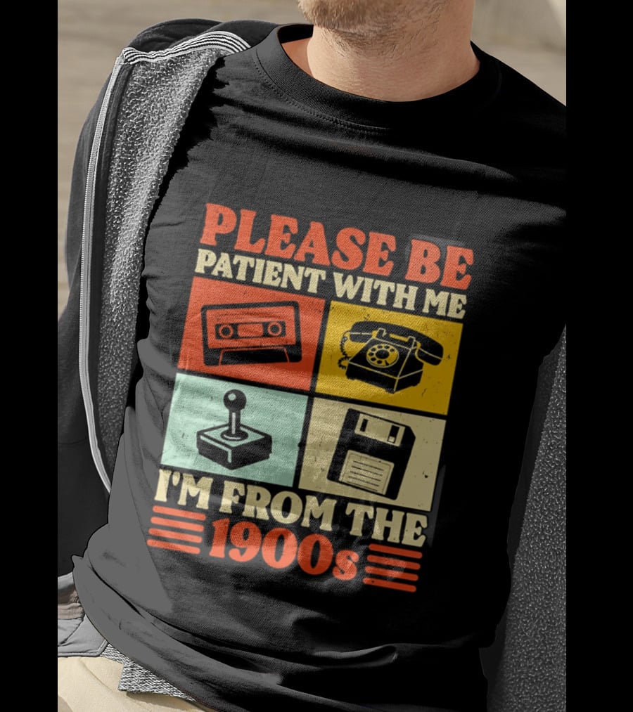 Please Be Patient With Me I'm From The 1900s Cassette Tape Rotary Phone Joystick Floppy Disk T-Shirt