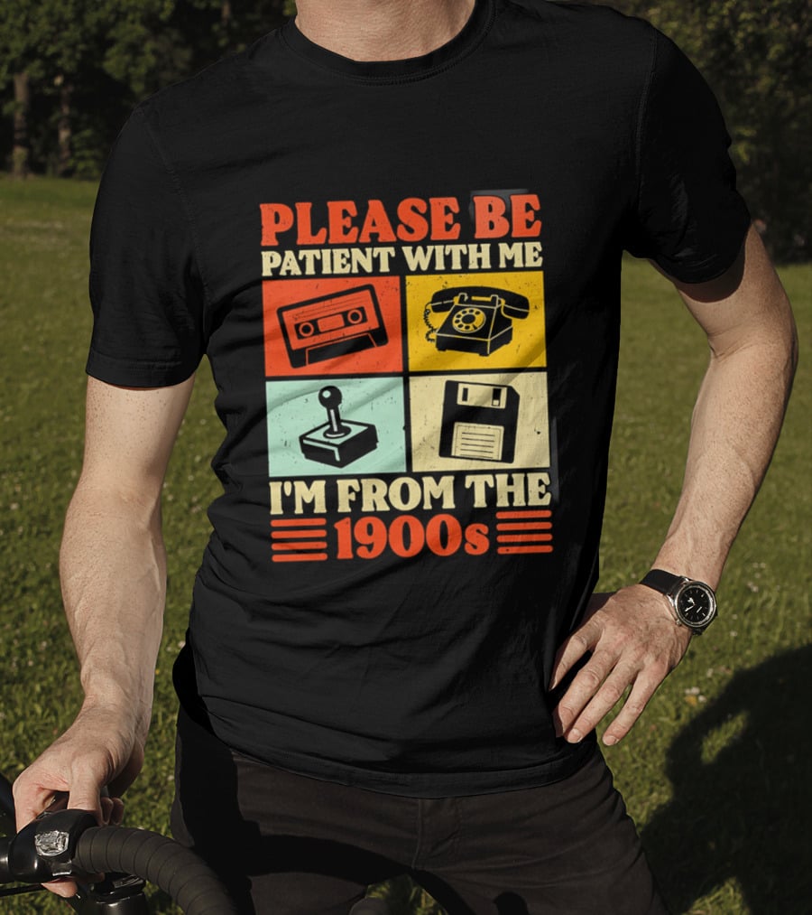 Please Be Patient With Me I'm From The 1900s Cassette Tape Rotary Phone Joystick Floppy Disk T-Shirt