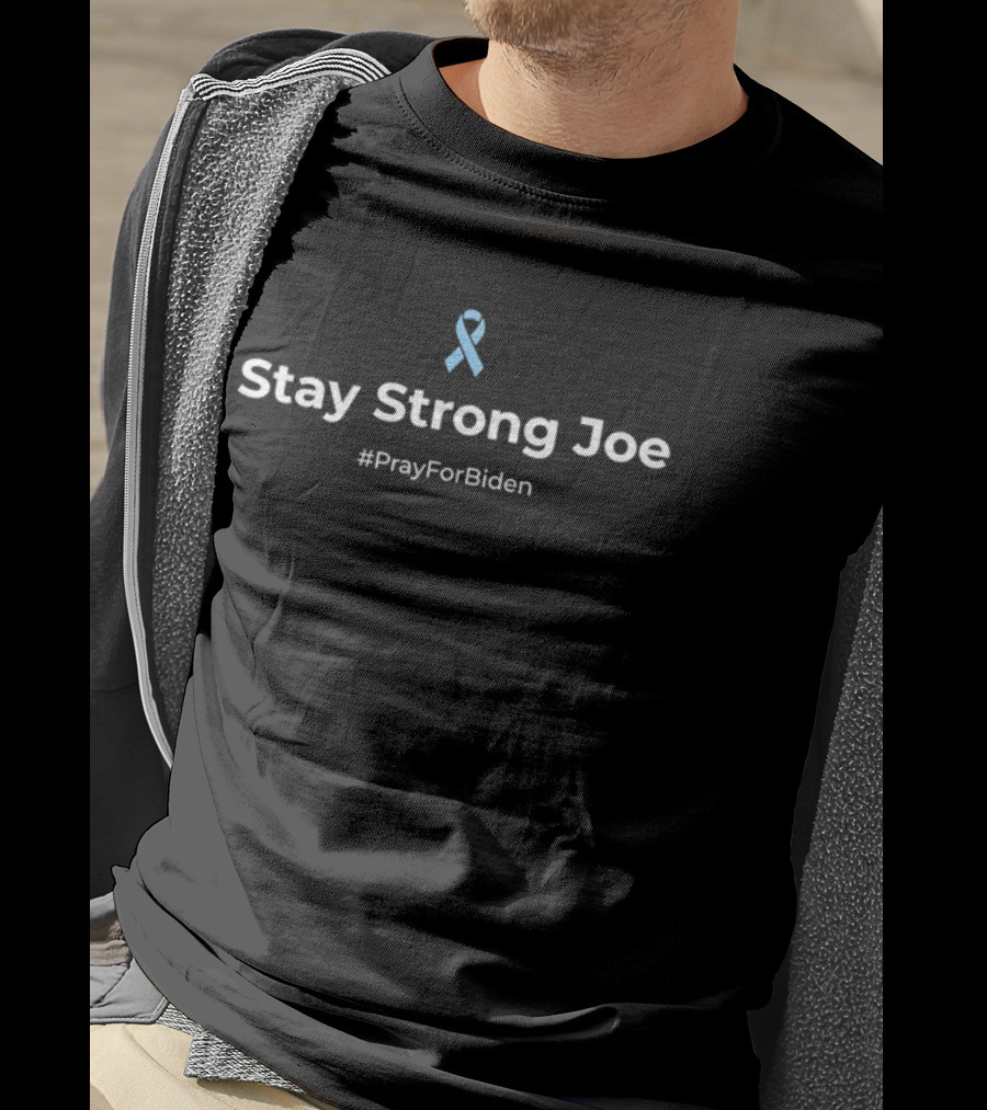 Stay Strong Joe Pray For Biden Light Blue Awareness Ribbon T-Shirt