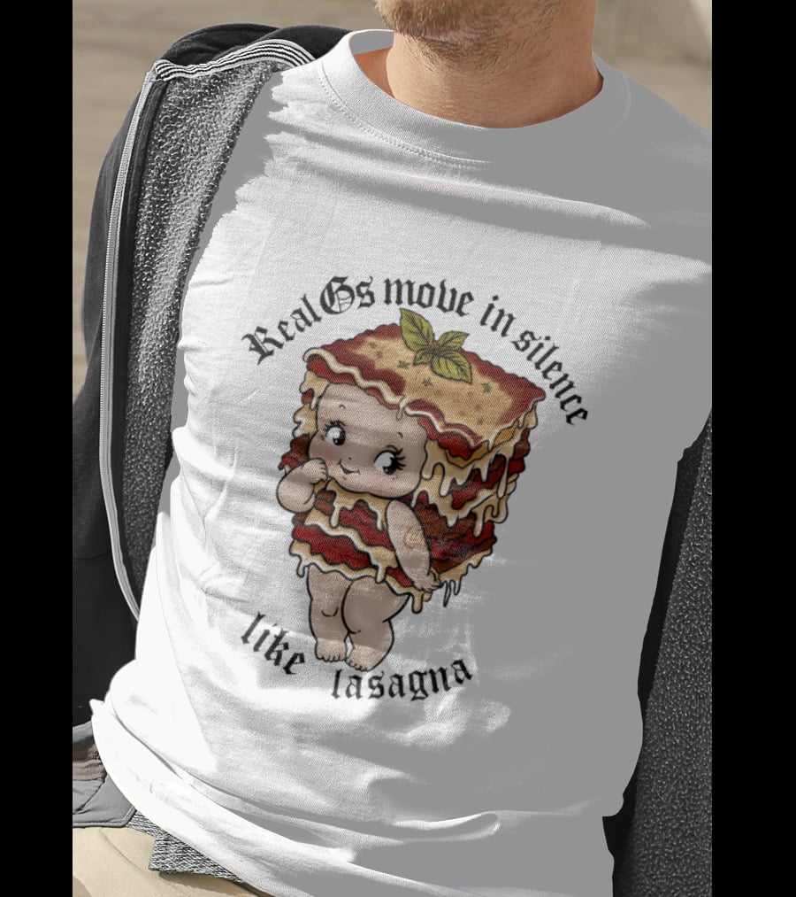 Real Gs Move In Silence Like Lasagna Baby Food Cute Pasta T-Shirt