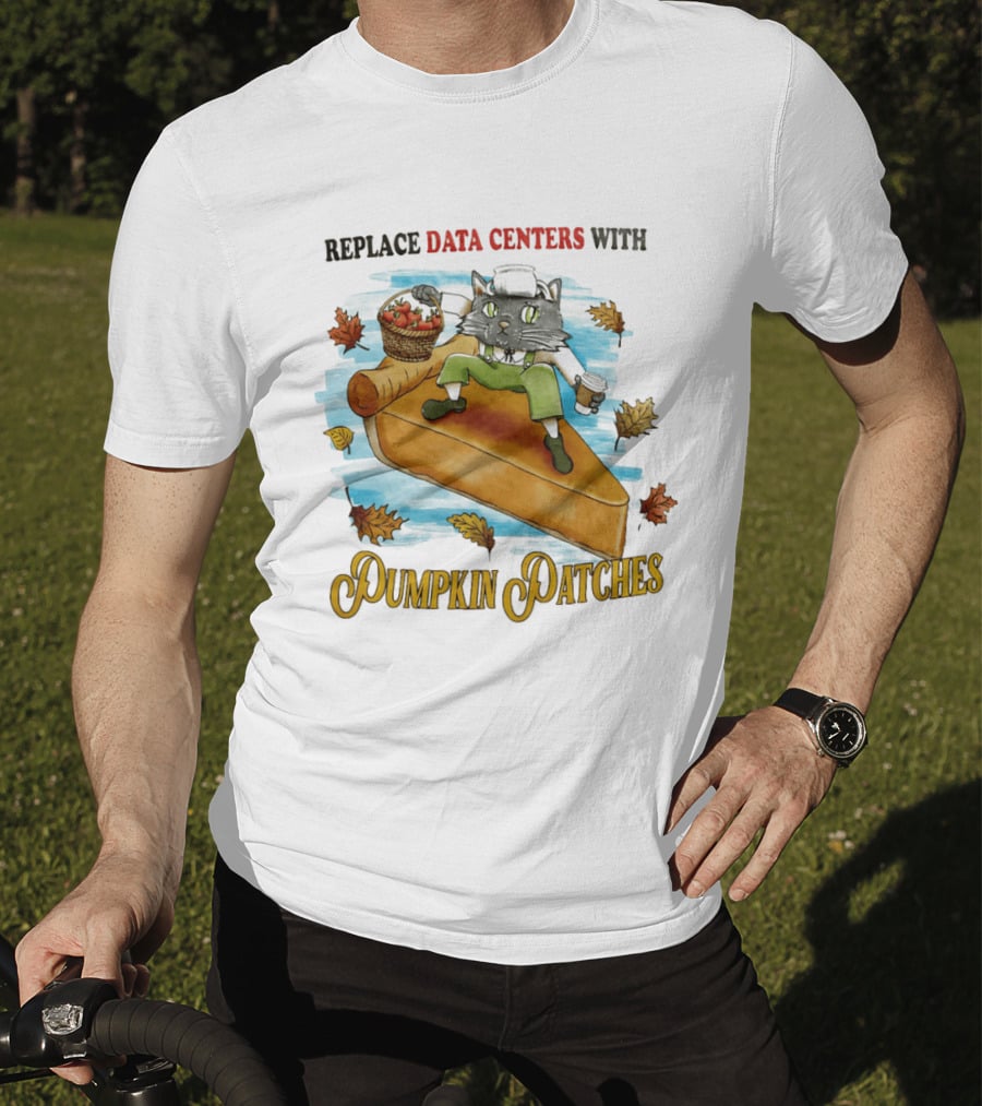 Replace Data Centers With Pumpkin Patches Cat On Pie With Coffee And Harvest Leaves T-Shirt