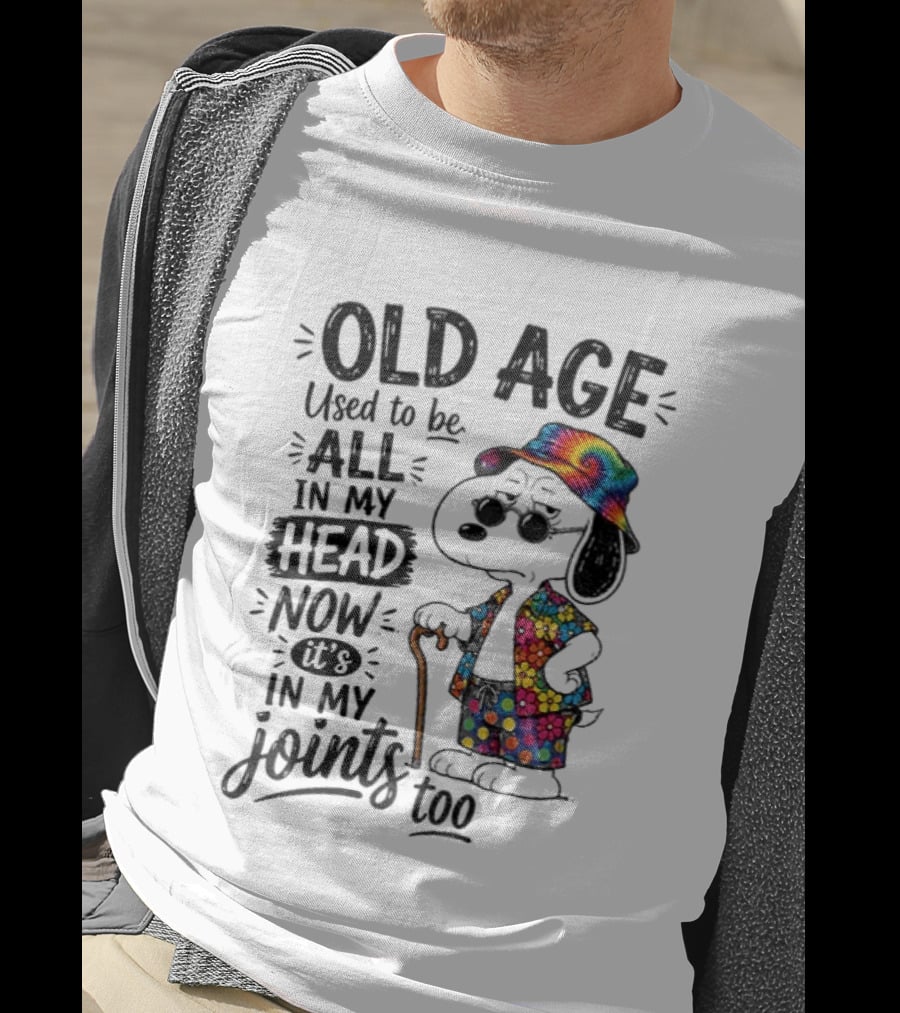 Snoopy Old Age Humor Used To Be All In My Head Now It's In My Joints Too T-Shirt