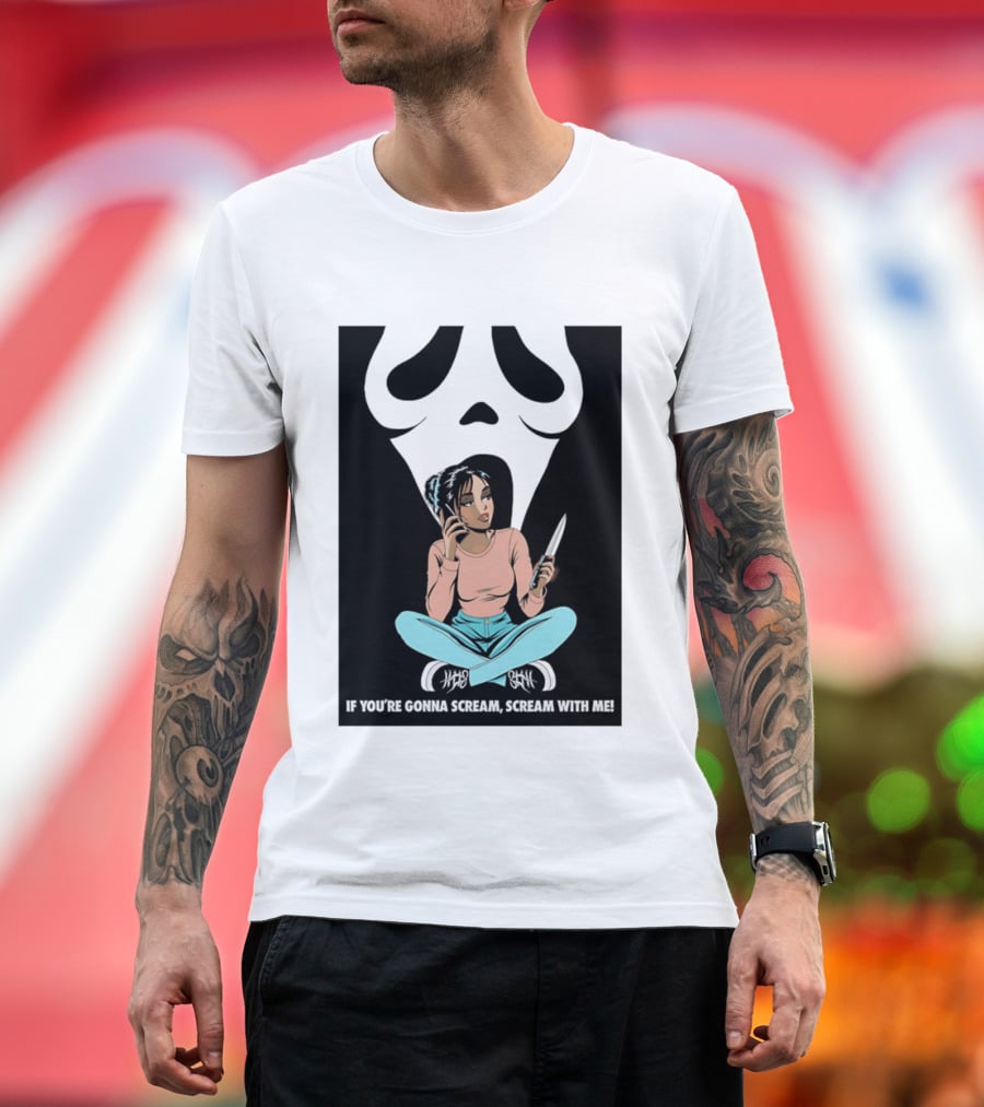 If You're Gonna Scream Scream With Me Ghostface Mask And Woman T-Shirt