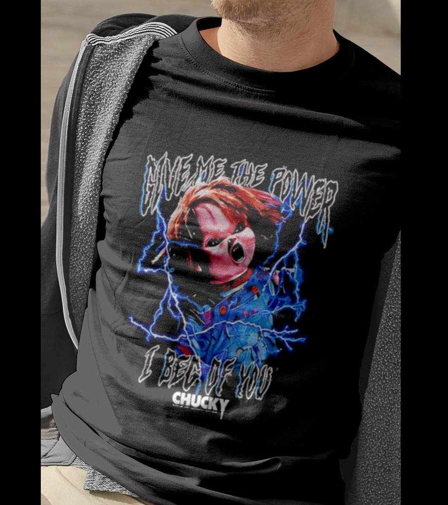 Chucky Give Me The Power I Beg Of You Blue Lightning Screaming Doll T-Shirt