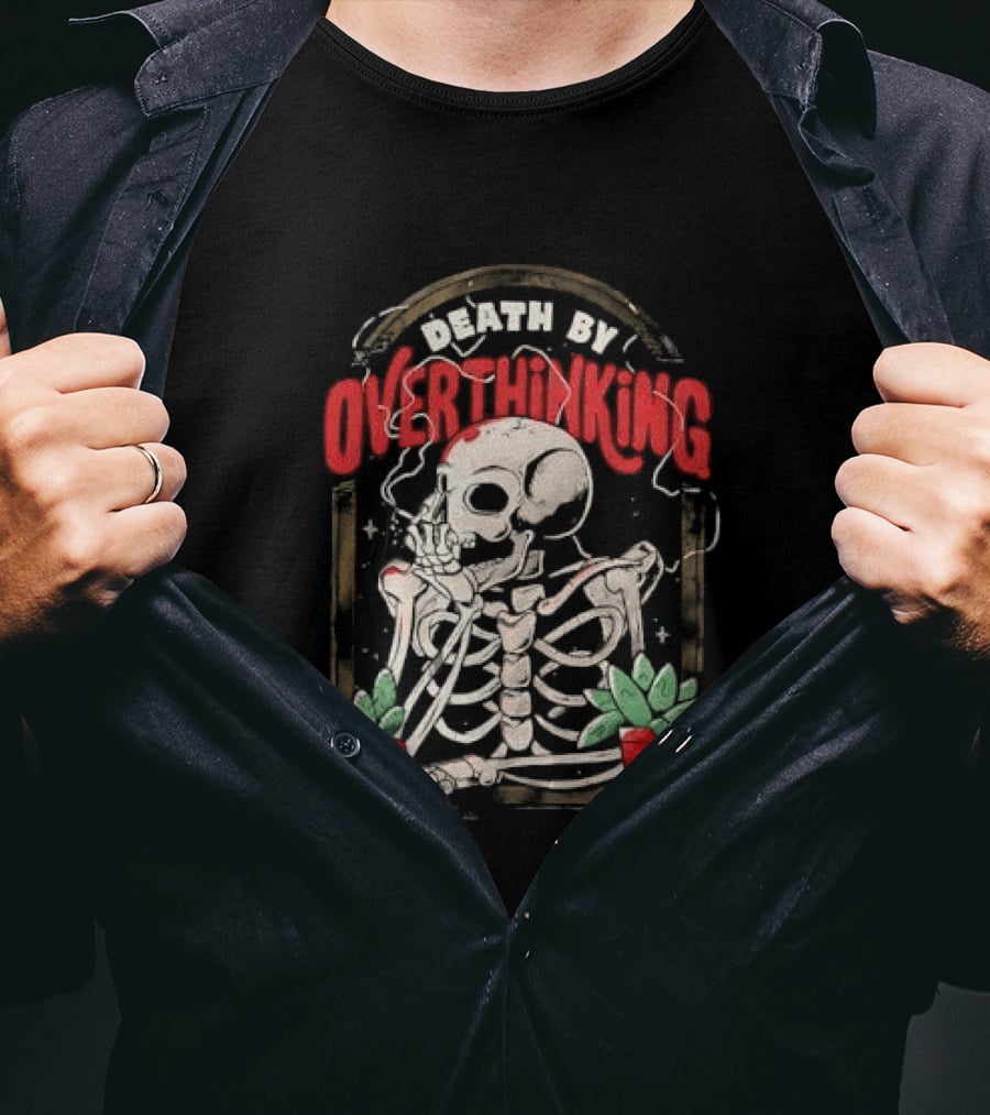 Death By Overthinking Skeleton Smoking With Potted Plants And Tombstone Frame T-Shirt