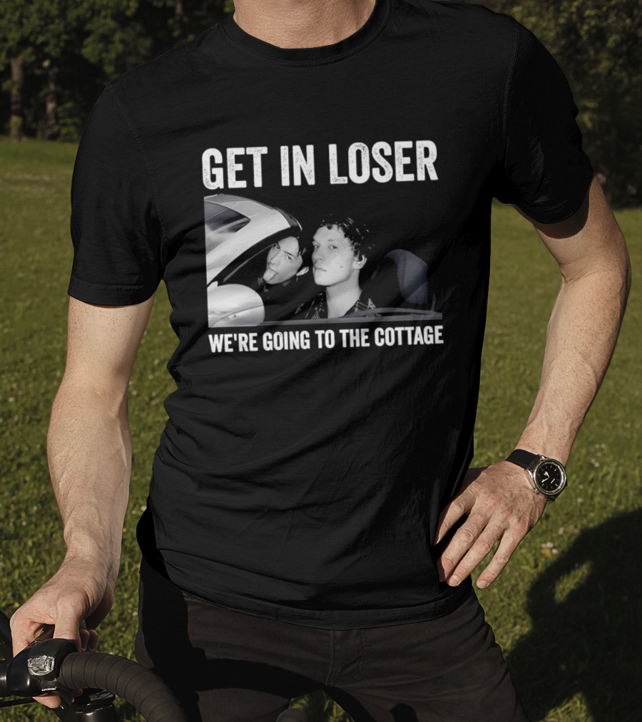 Get In Loser We're Going To The Cottage With Mannequin And Car T-Shirt