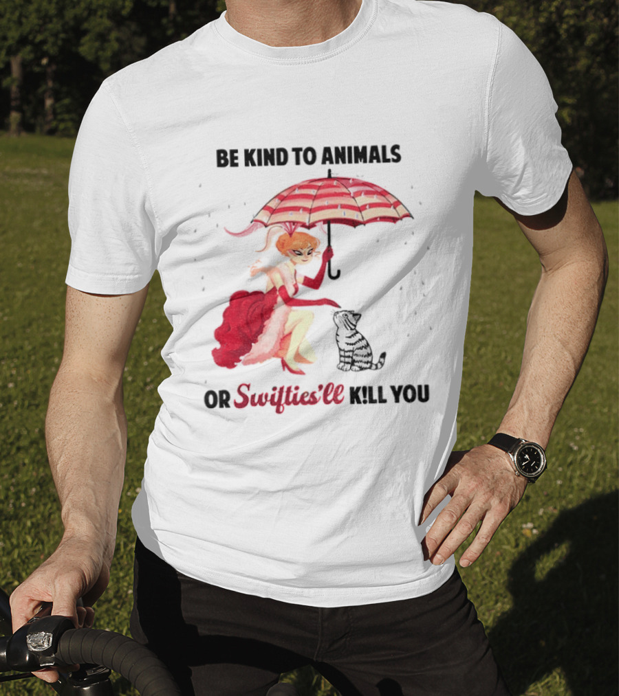 Be Kind To Animals Or Swifties'll Kill You Red Umbrella And Cat T-Shirt