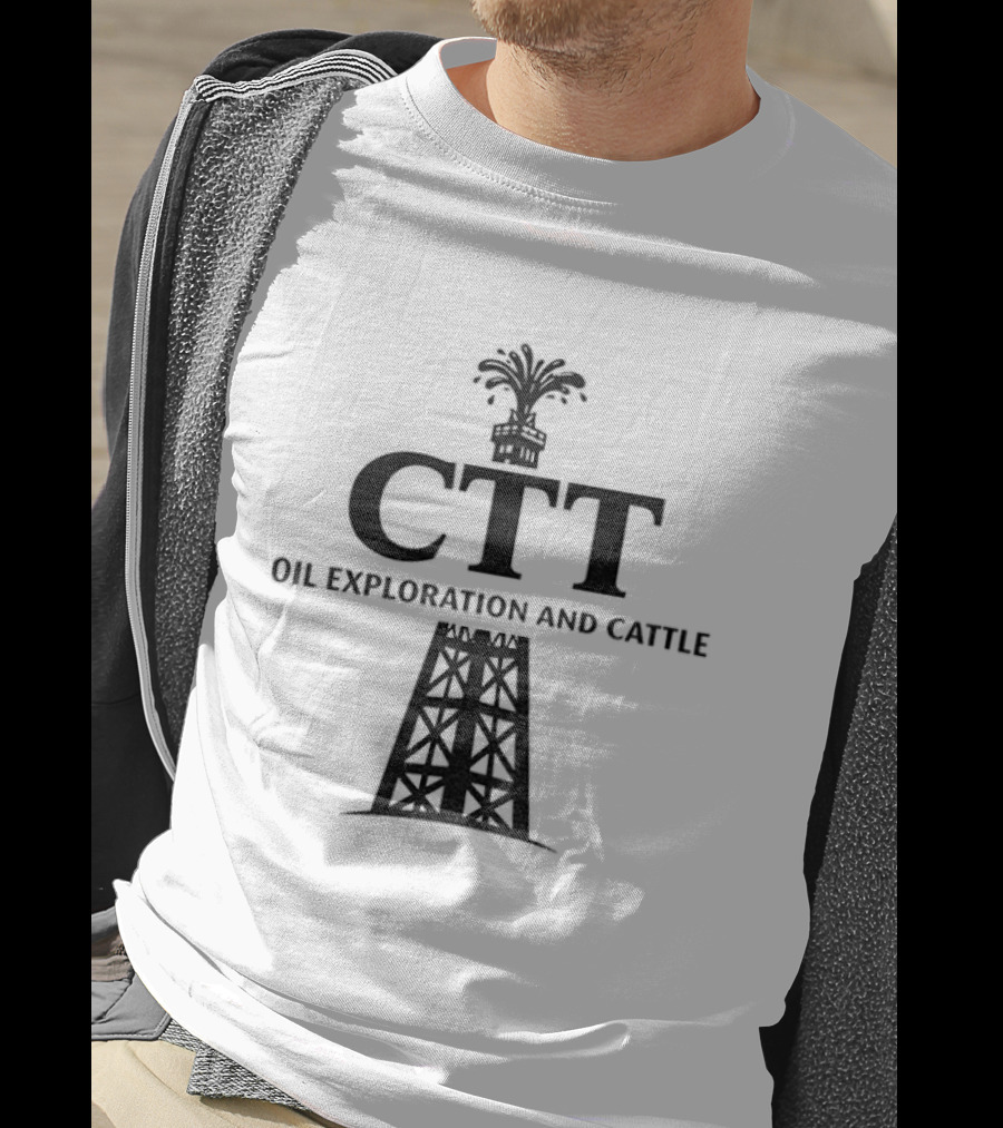 CTT Oil Exploration And Cattle Oil Derrick T-Shirt