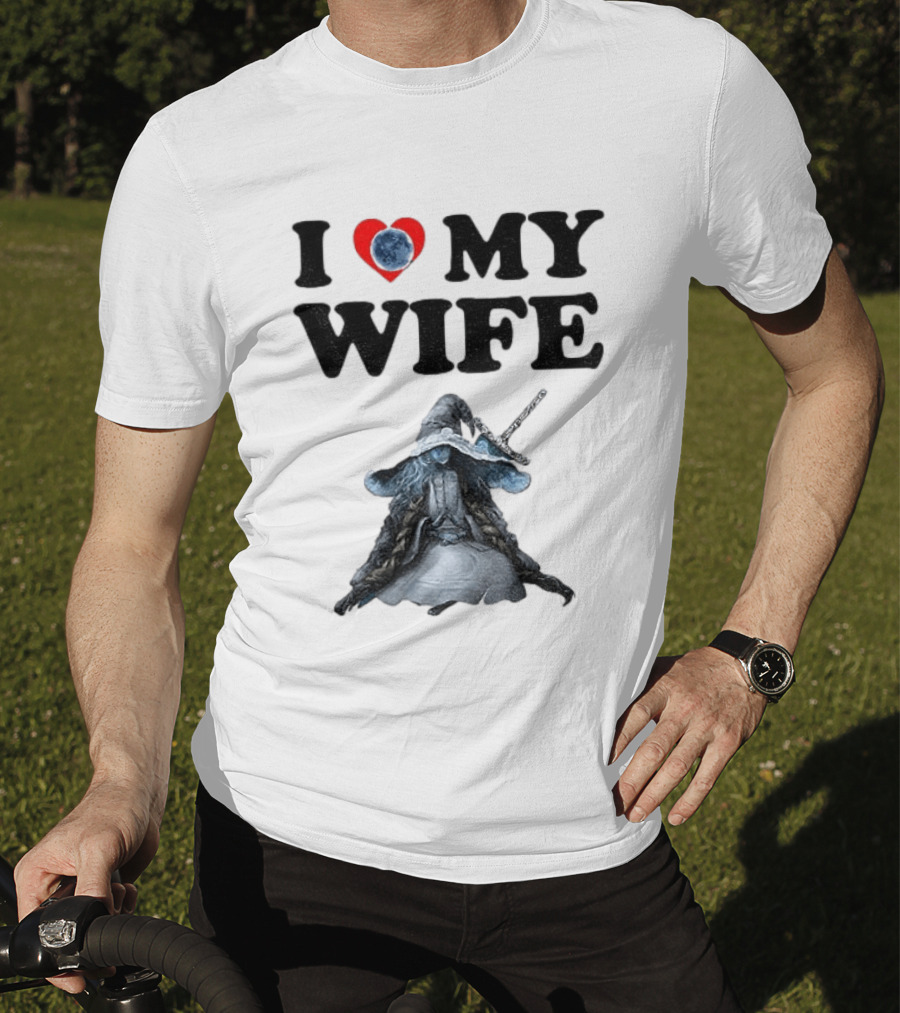 I Love My Wife Ranni Anime Lover T-Shirt