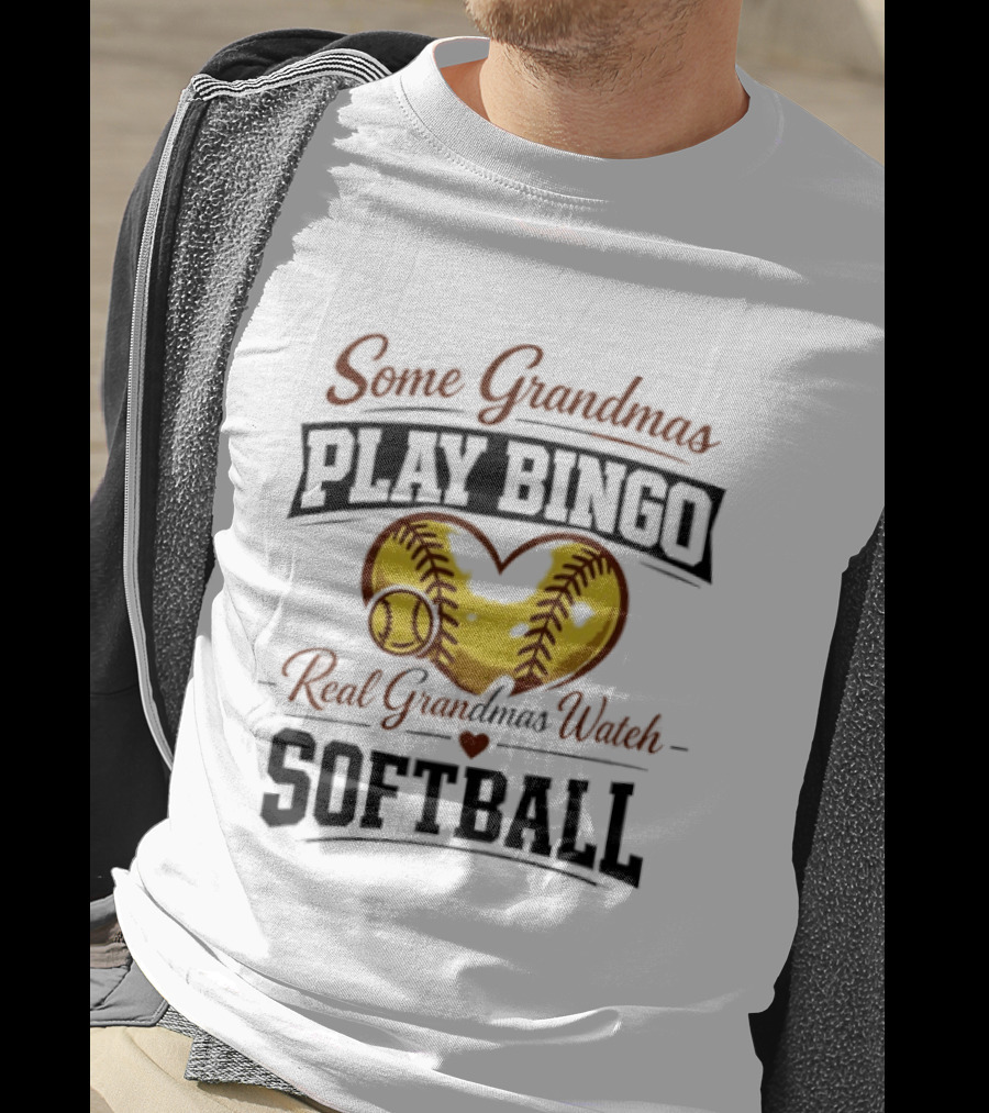 Some Grandmas Play Bingo Real Grandmas Softball Heart Softball T-Shirt