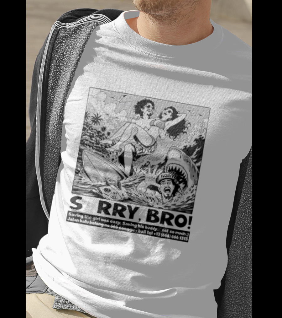 Sorry Bro Saving Girl Surfing Shark Attack Bali Canggu T-Shirt