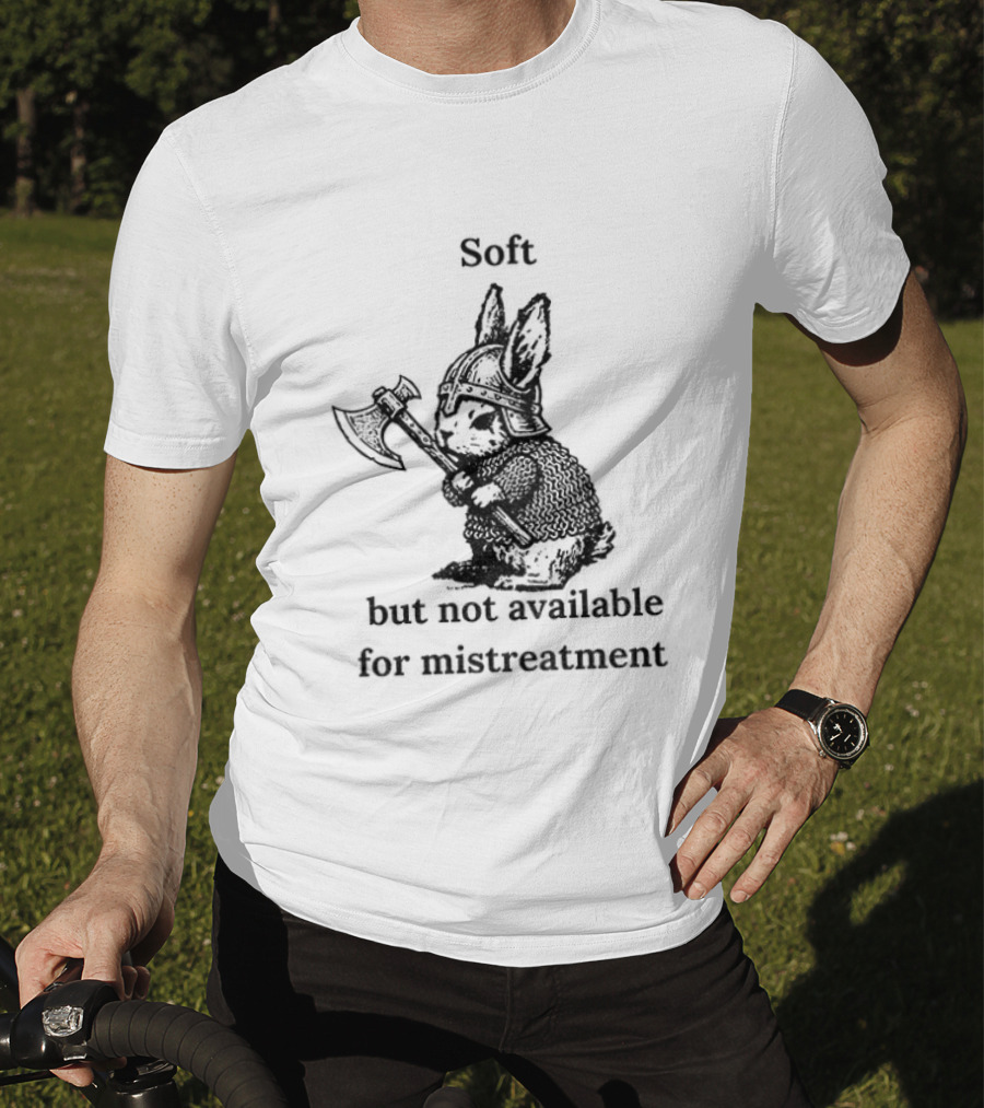 Warrior Bunny Soft But Not Available For Mistreatment Axe T-Shirt