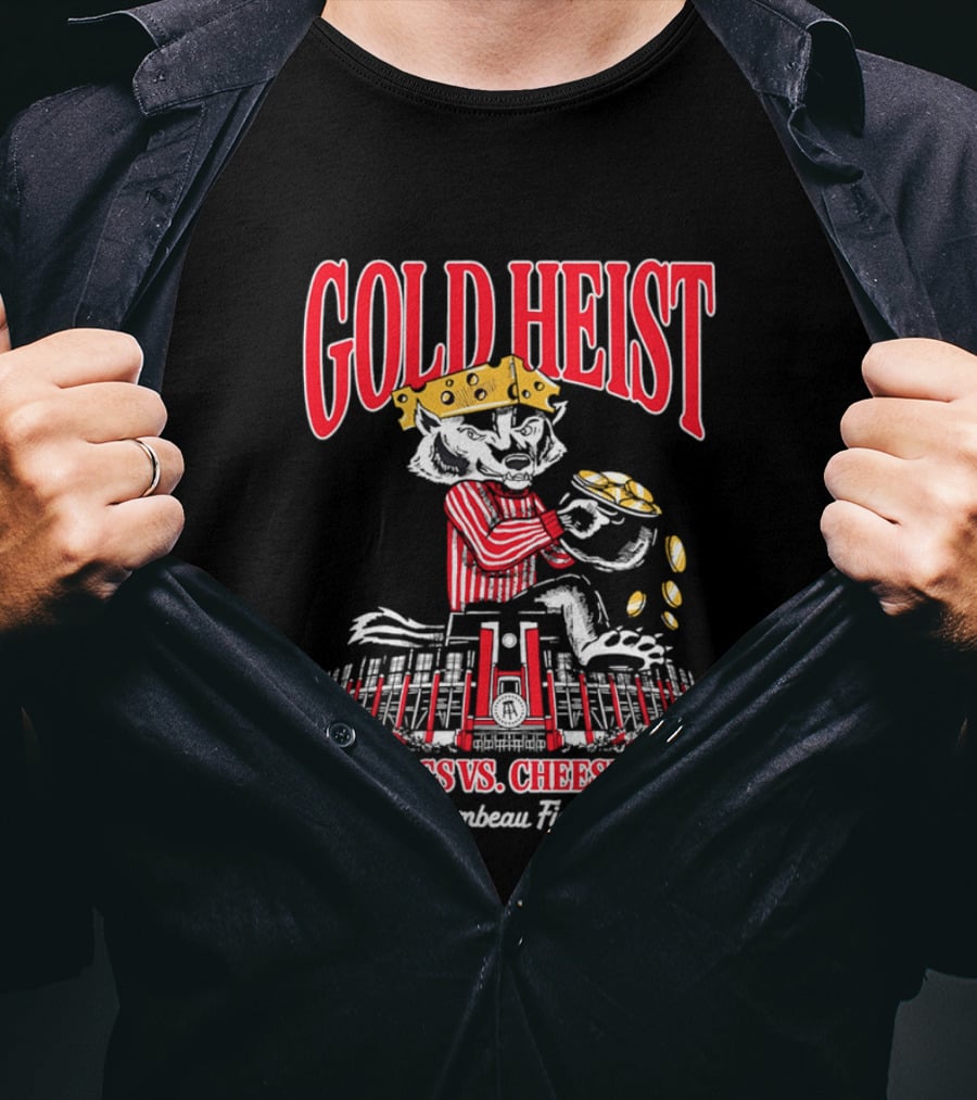 Gold Heist Catholics Vs Cheeseheads Wisconsin Badgers Lambeau Field T-Shirt