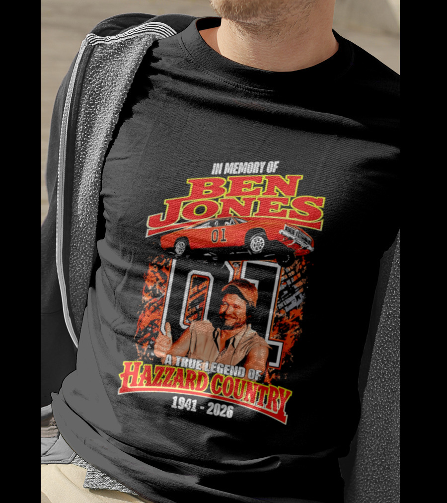 In Memory Of Ben Jones A True Legend Of Hazzard Country 1941 2026 01 Car T-Shirt