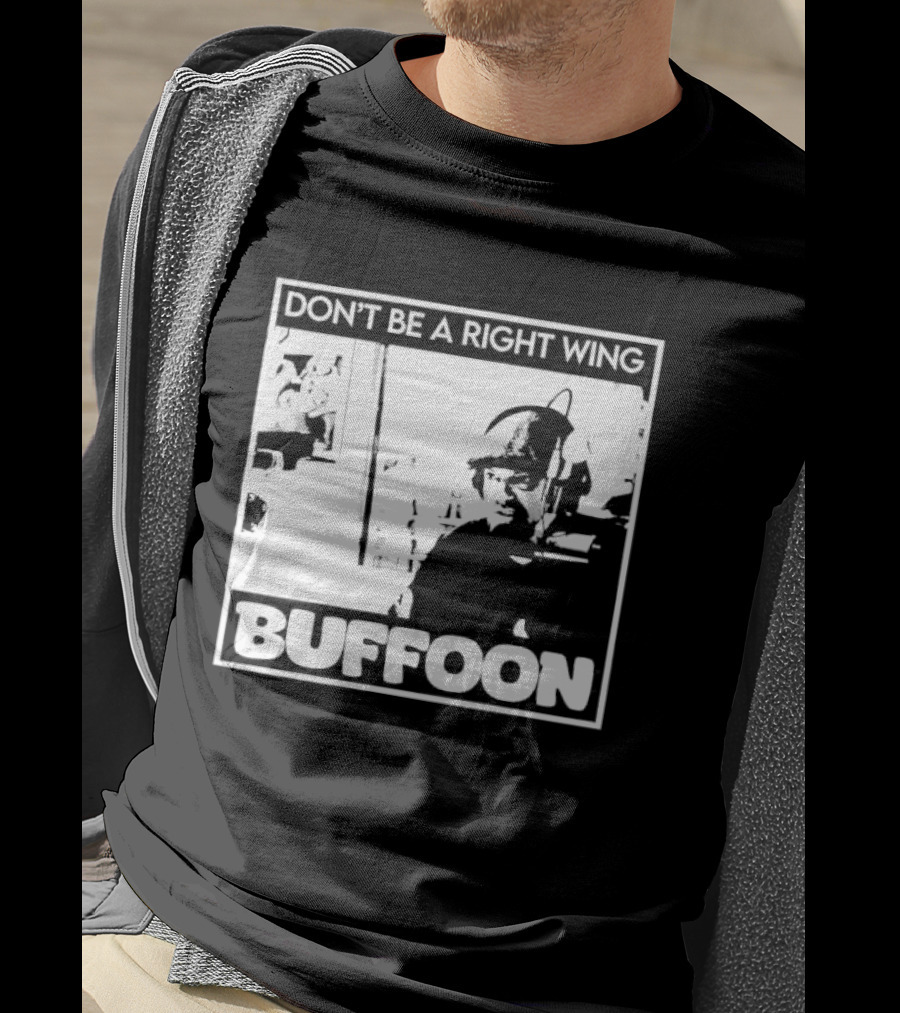Don't Be A Right Wing Buffoon Headphones Microphone Frame T-Shirt
