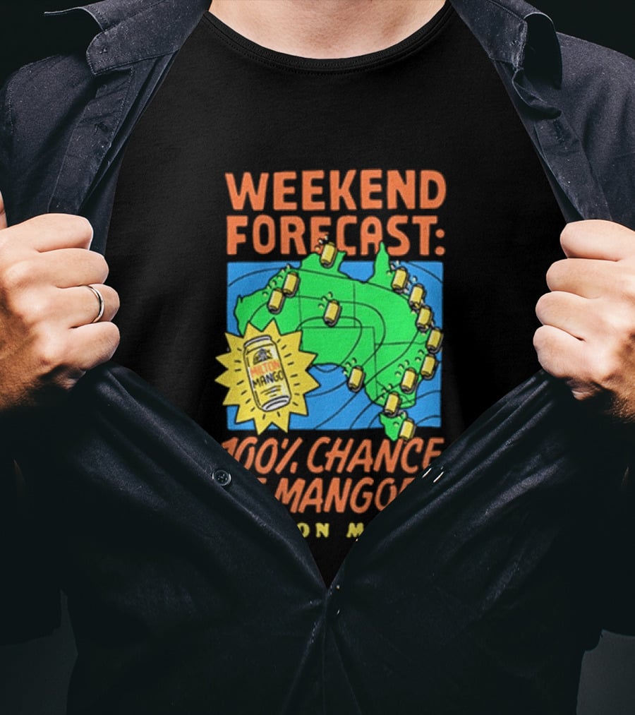 Weekend Forecast 100 Percent Chance Of Mangoes Milton Mango T-Shirt