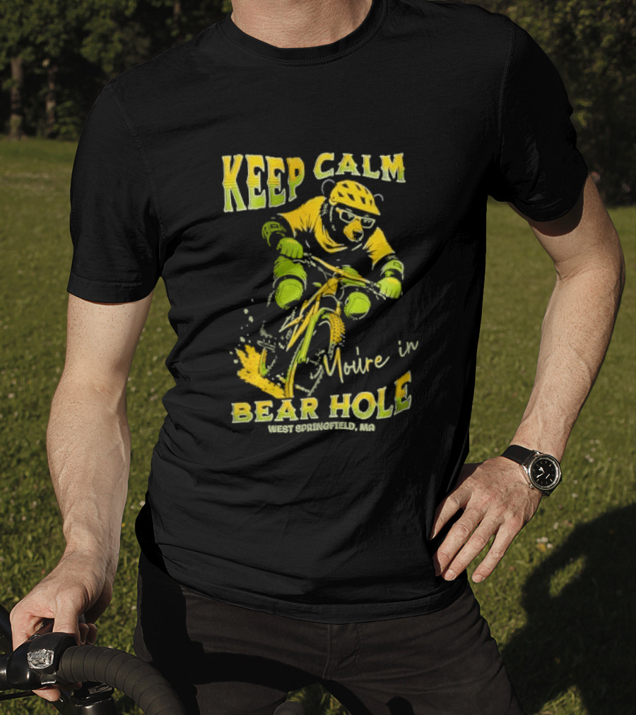 Keep Calm You're In Bear Hole West Springfield MA Cartoon Animal Riding Mountain Bike Helmet Sunglasses T-Shirt