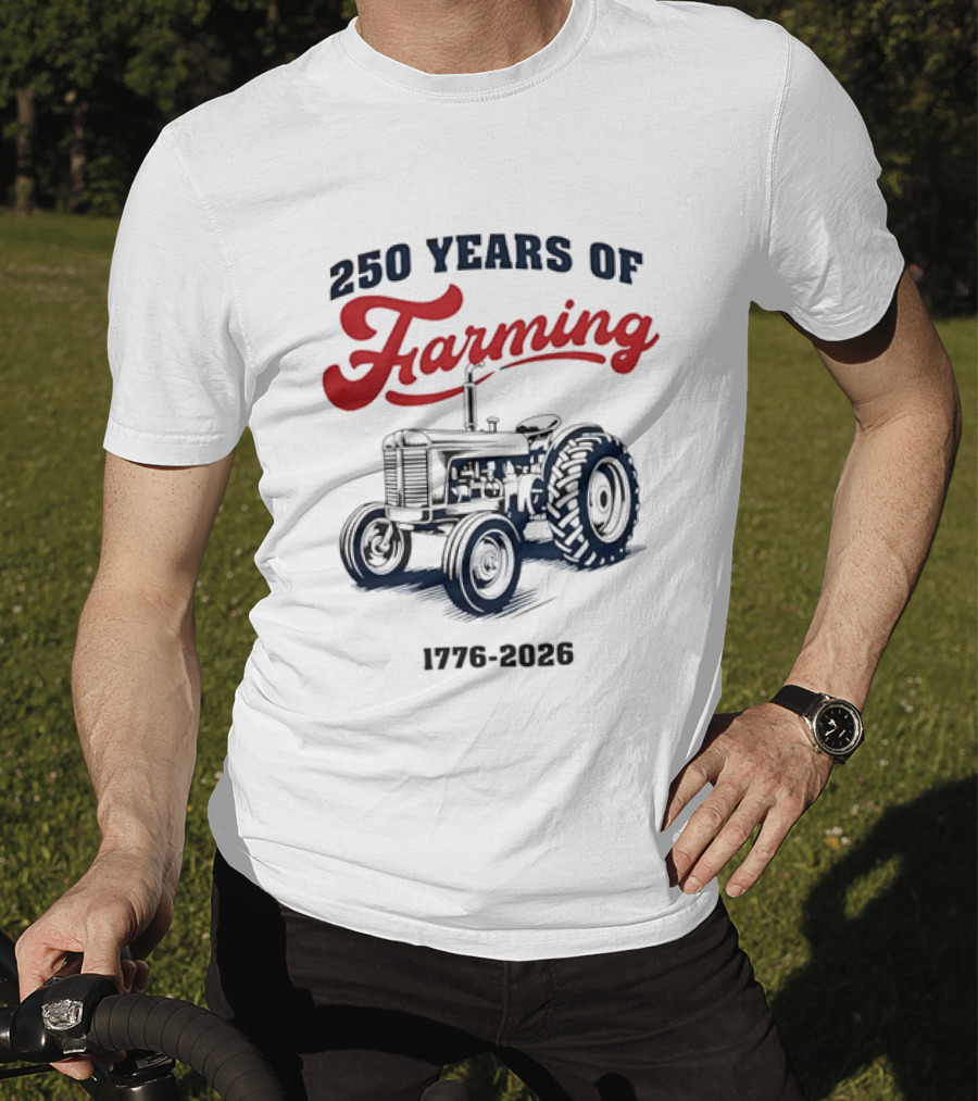 250 Years Of Farming 1776 2026 Tractor Vintage Celebration T-Shirt