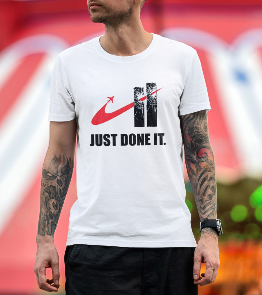 Dark Humor Just Done It 9 11 Meme Twin Towers Airplane Swoosh T-Shirt