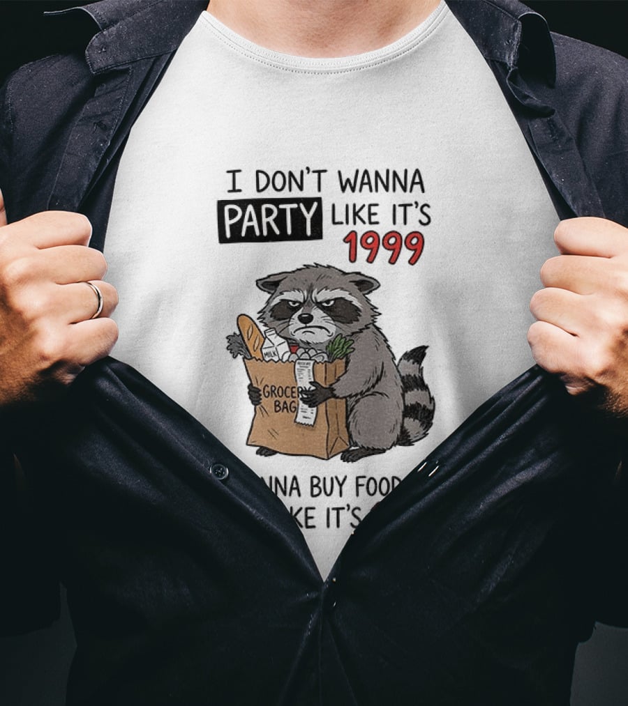 Raccoon Angry Shopping Grocery Bag I Wanna Buy Food And Gas Like It's 1999 T-Shirt