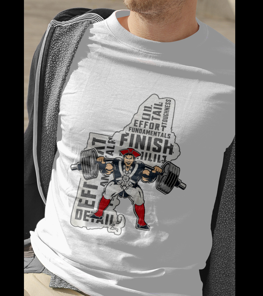 New England Patriots Weight Room Effort Fundamentals Finish Toughness T-Shirt