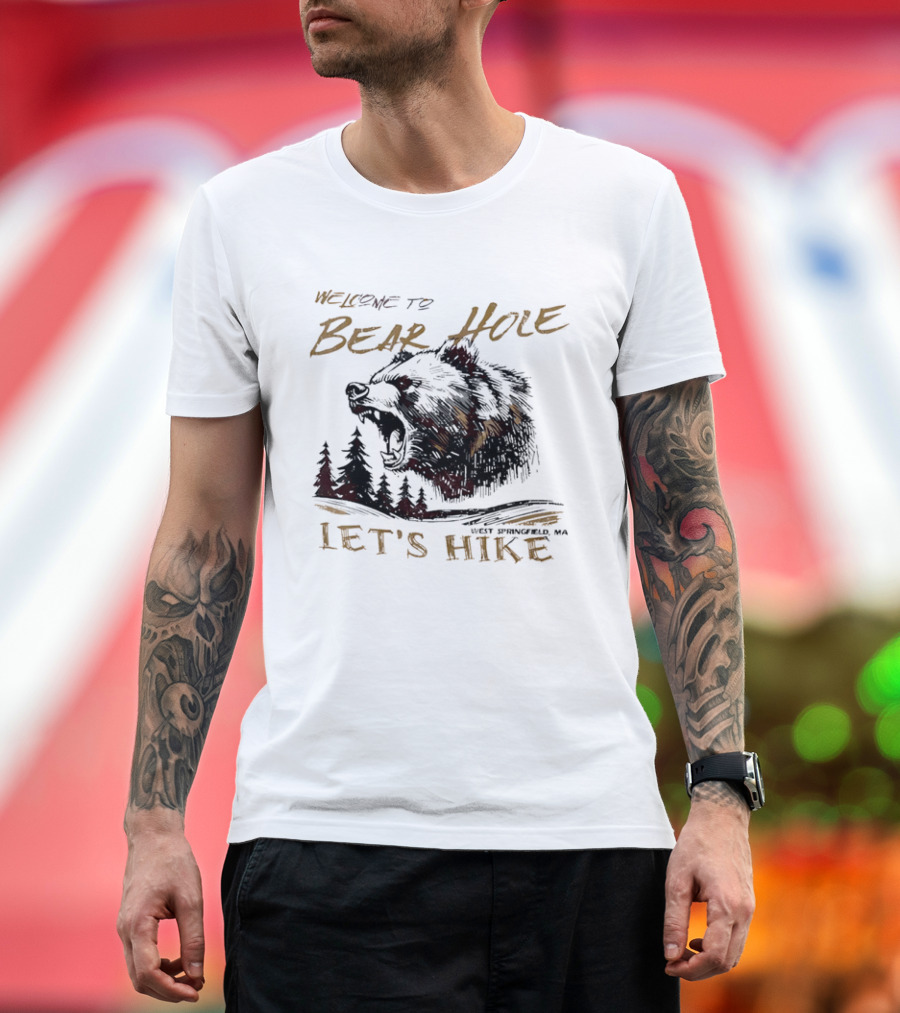 Welcome To Bear Hole Let's Hike West Springfield MA Roaring Grizzly Head Pine Trees Sketch T-Shirt