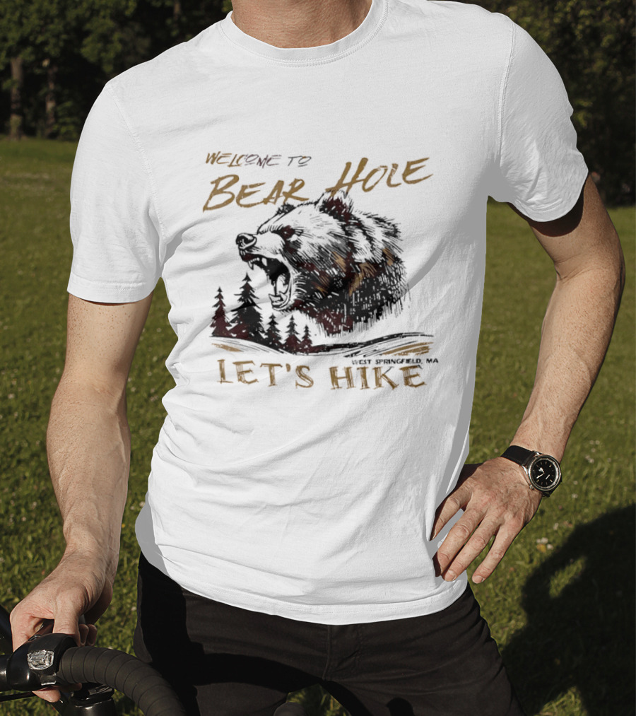 Welcome To Bear Hole Let's Hike West Springfield MA Roaring Grizzly Head Pine Trees Sketch T-Shirt