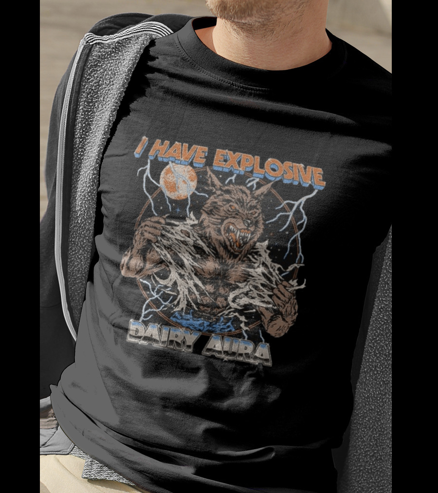 Heavy Metal Werewolf I Have Explosive Dairy Aura Lightning Moon Energy T-Shirt