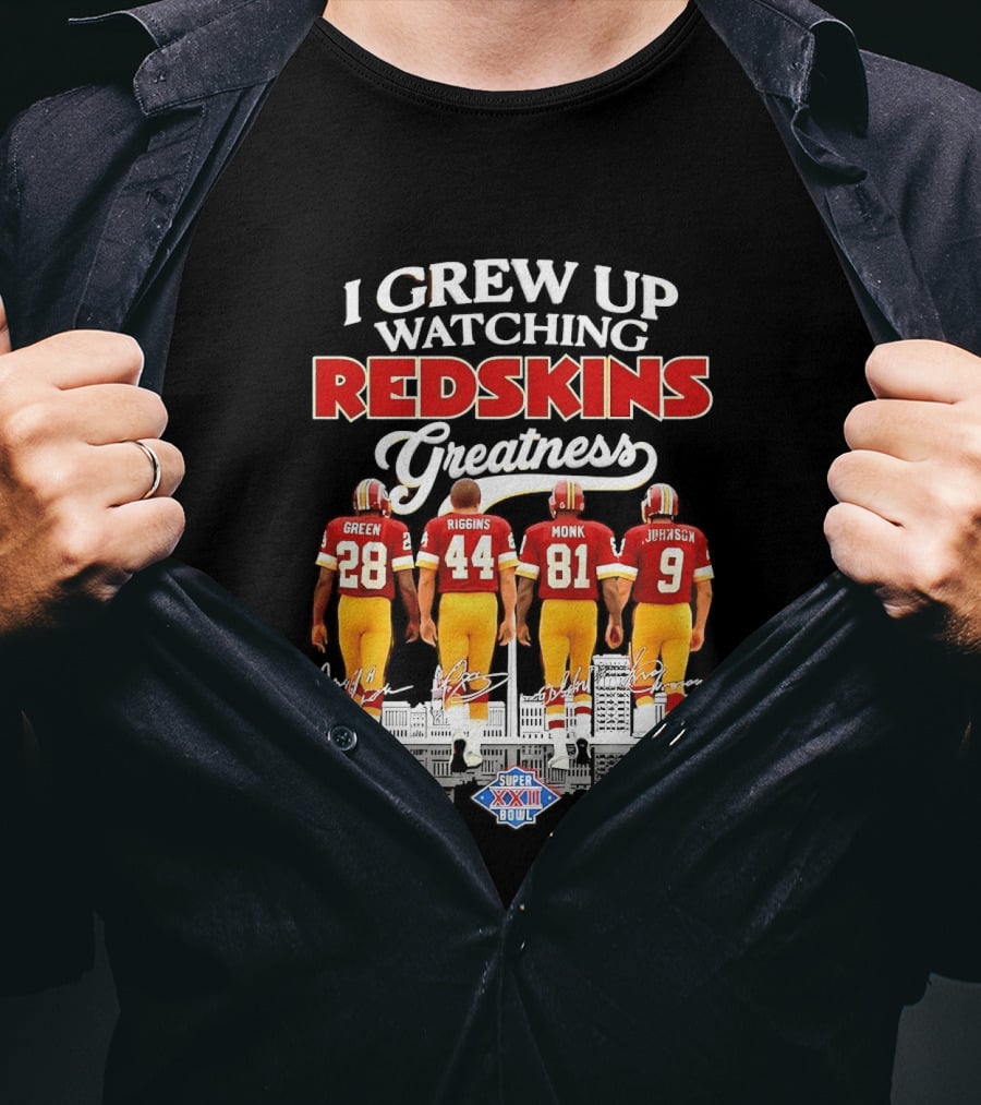 I Grew Up Ing Redskins Greatness Green Riggins Monk Johnson Super Bowl XVII XXII XXVI T-Shirt