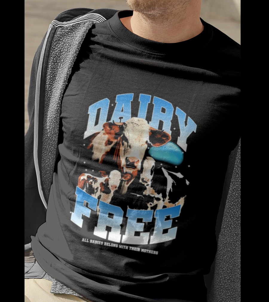 Dairy Free All Babies Belong With Their Mothers Cows Calves Blue Planet T-Shirt