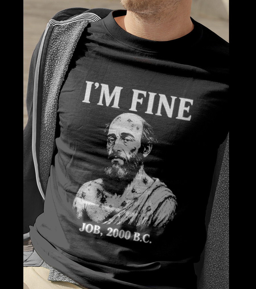 I'M Fine Job 2000 BC Bearded Man Bust T-Shirt