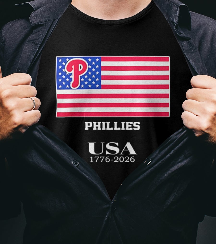Philadelphia Phillies USA Flag 1776 2026 Stars And Stripes T-Shirt