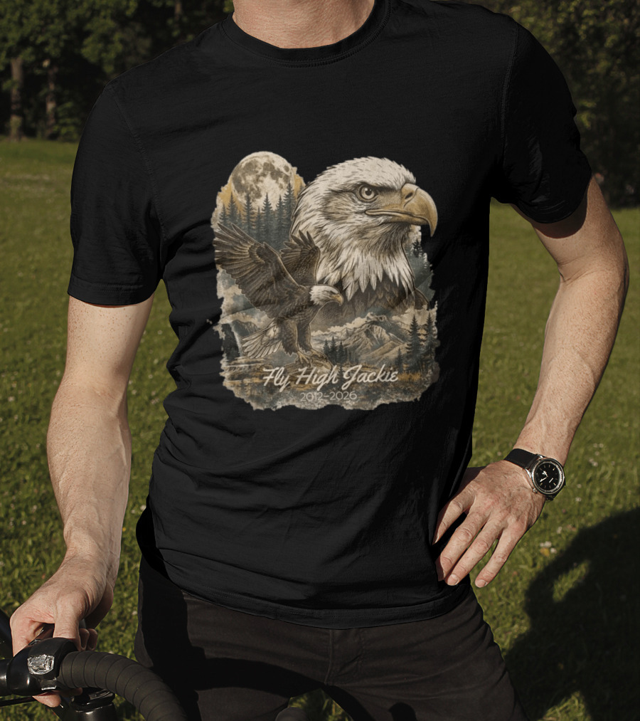 Fly High Jackie 2012 2026 Memorial Bald Eagle Nature Scene T-Shirt