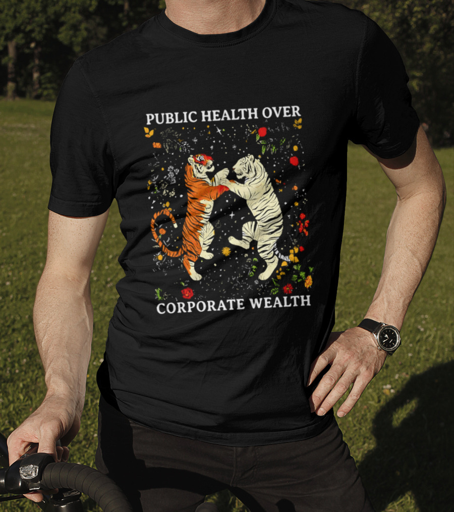 Public Health Over Corporate Wealth Playful Tigers And Flowers T-Shirt