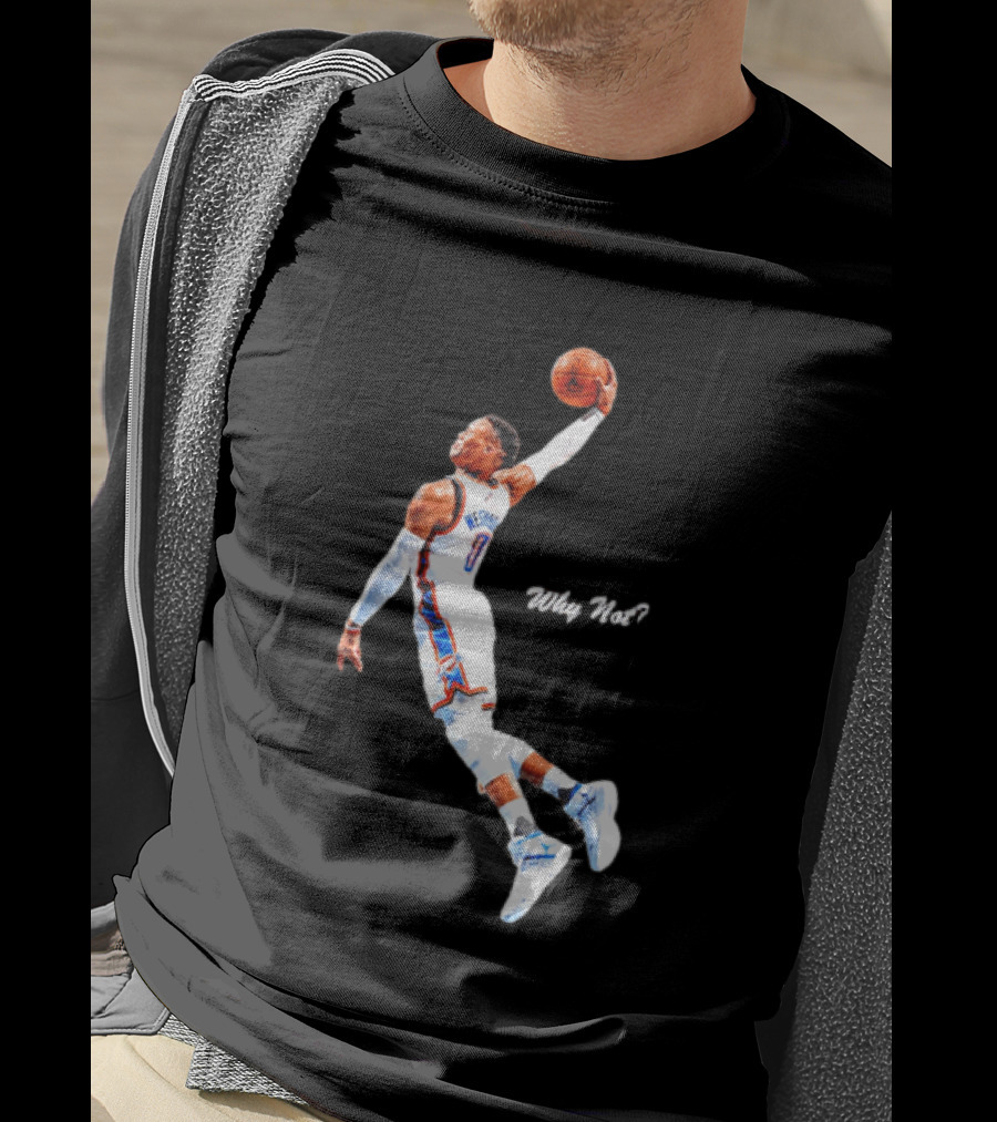 Russell Westbrook OKC Thunder Why Not Basketball Dunk T-Shirt