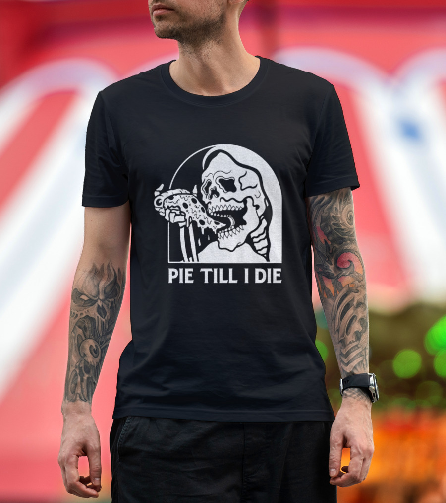 Skeleton Eating Pizza Pie Till I Die Halloween Humor T-Shirt