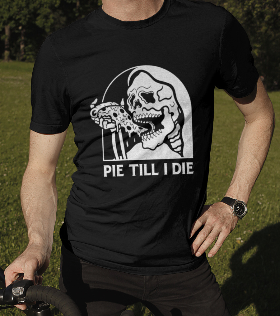 Skeleton Eating Pizza Pie Till I Die Halloween Humor T-Shirt