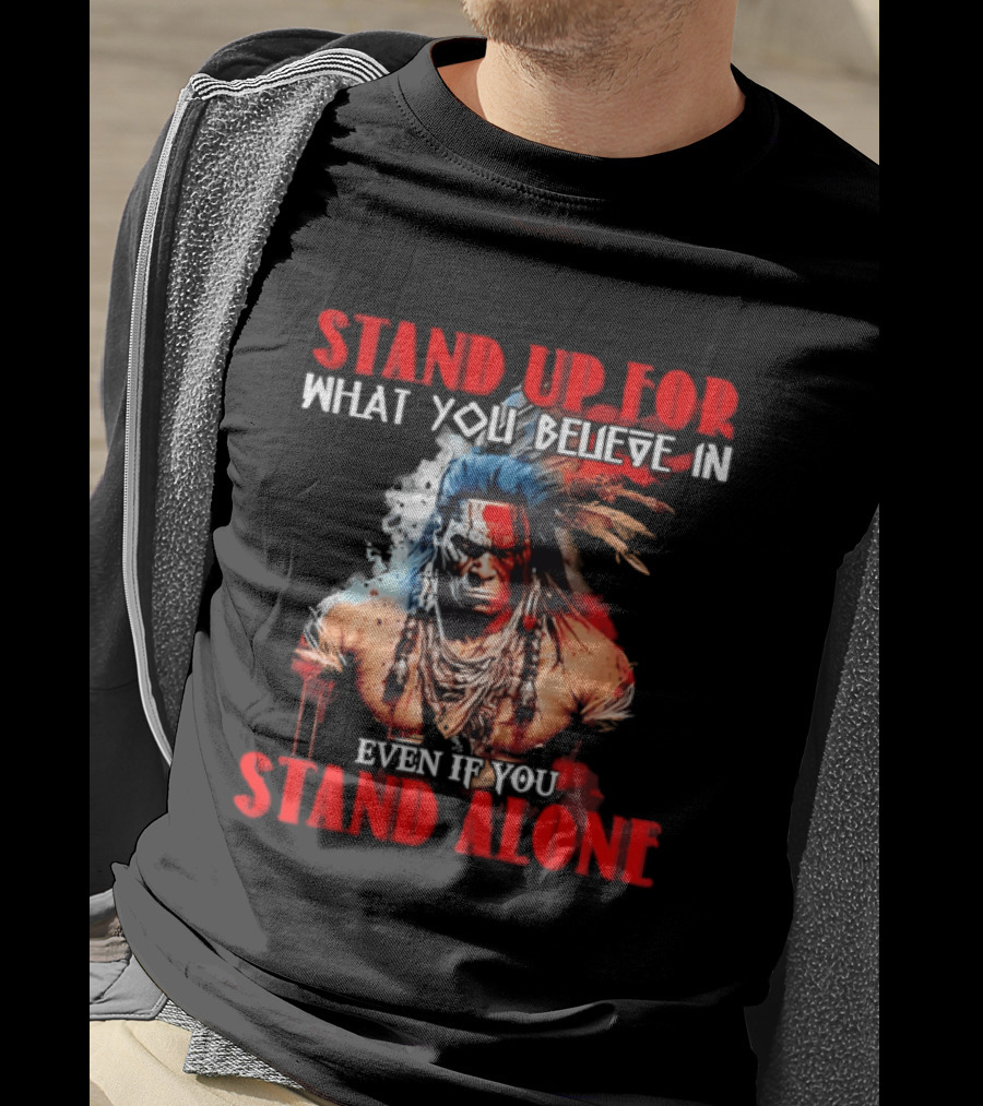 Stand Up For What You Believe In Even If You Stand Alone Face Paint Feathers T-Shirt