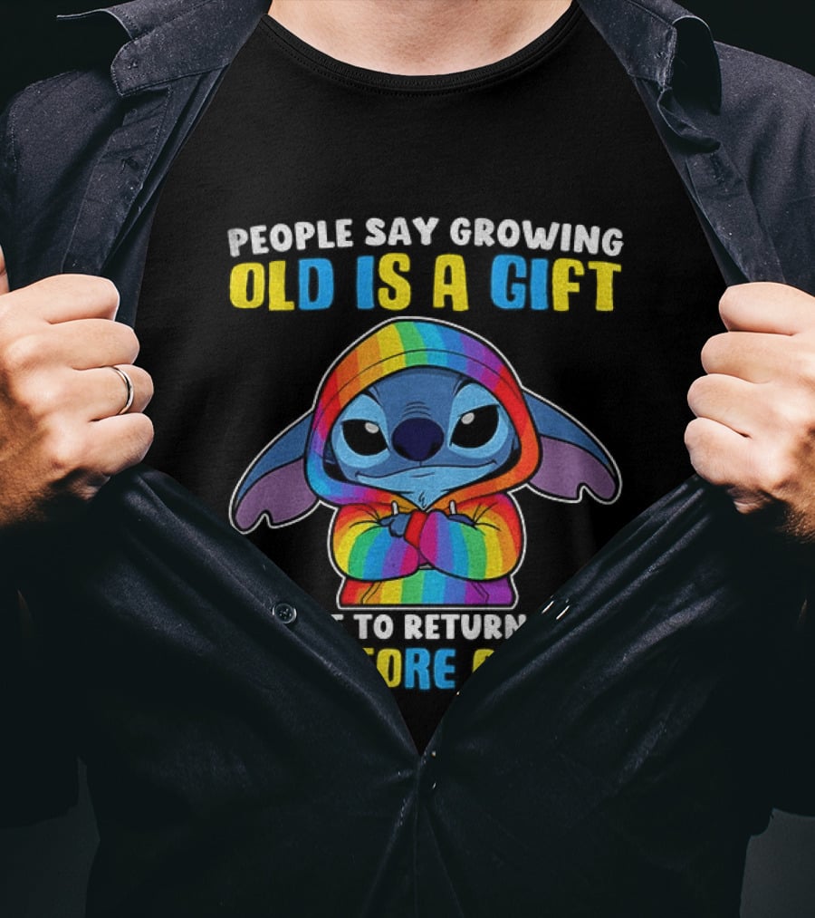 People Say Growing Old Is A Gift I'd Like To Return Mine For Store Credit Stitch Rainbow T-Shirt