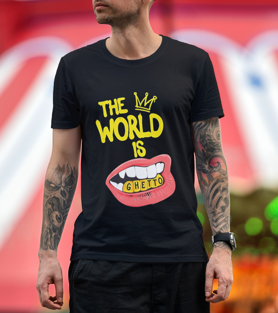 The World Is Ghetto Gold Grillz With Crown Hip Hop Culture T-Shirt