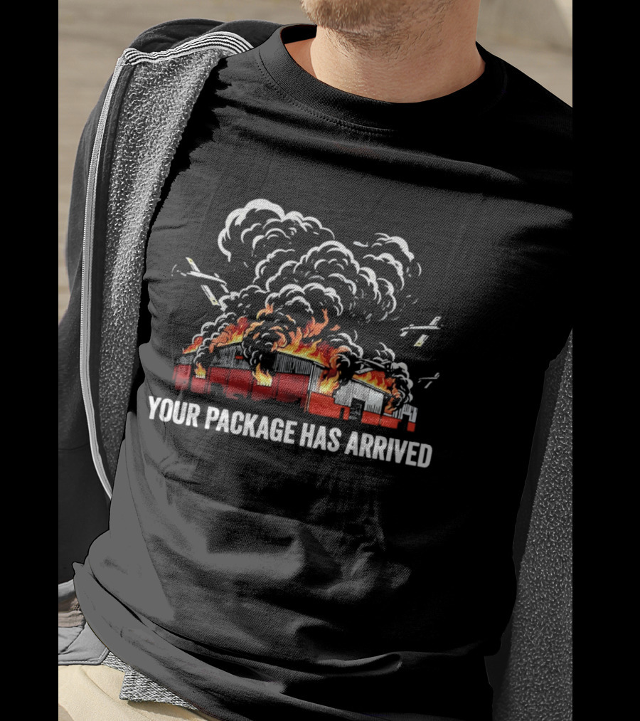 Your Package Has Arrived Burning Warehouse Fire Black Smoke Flying Drones T-Shirt