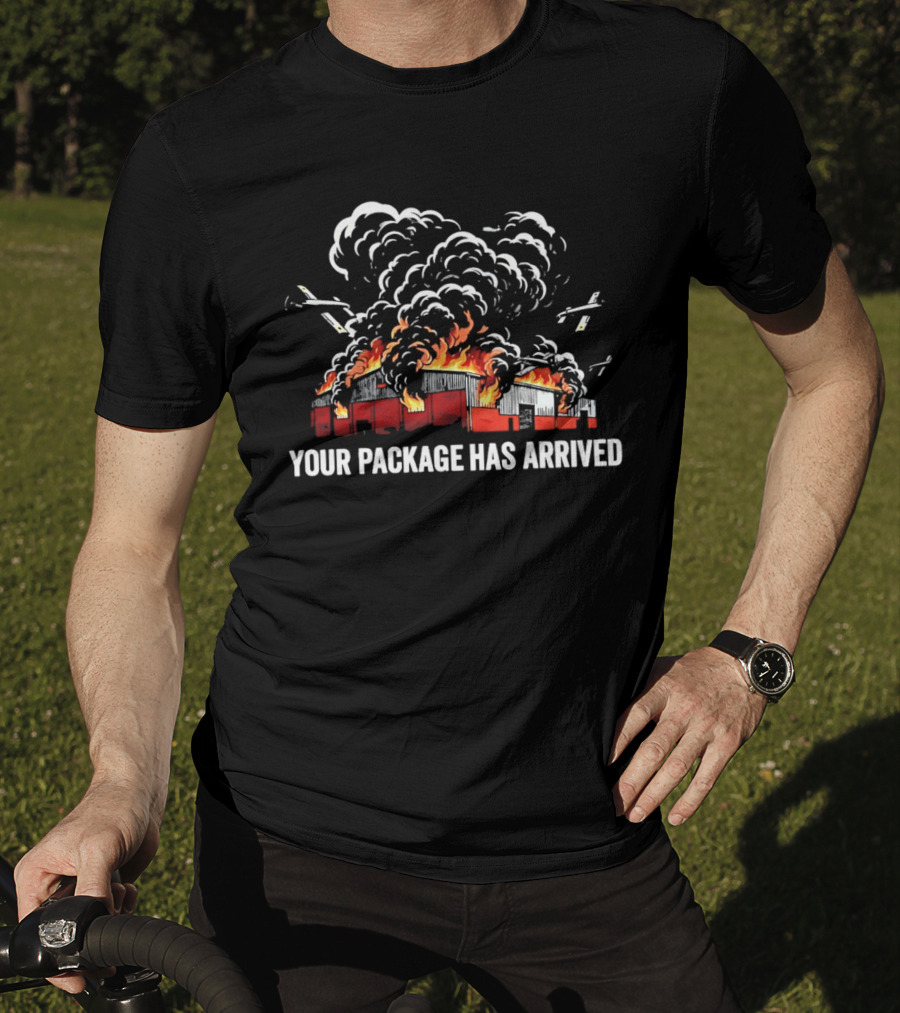 Your Package Has Arrived Burning Warehouse Fire Black Smoke Flying Drones T-Shirt