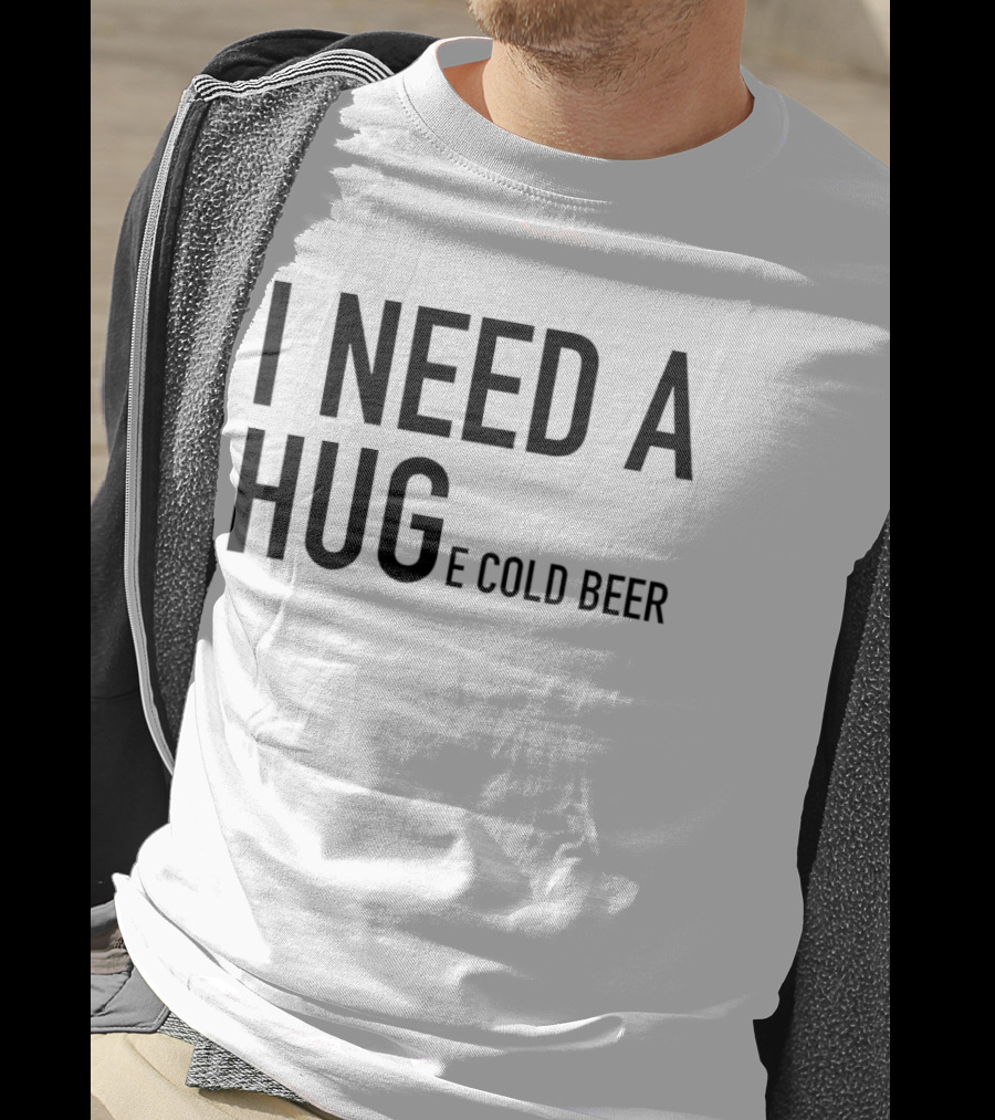 I Need A Huge Cold Beer Playful T-Shirt