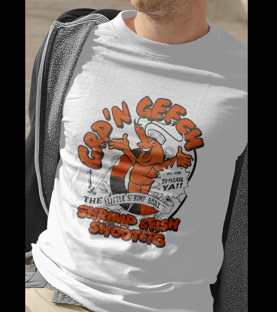 GRP'N GECH We Aim To Please Ya The Little Shrimp Boat Shrimp & Fish Shooters T-Shirt