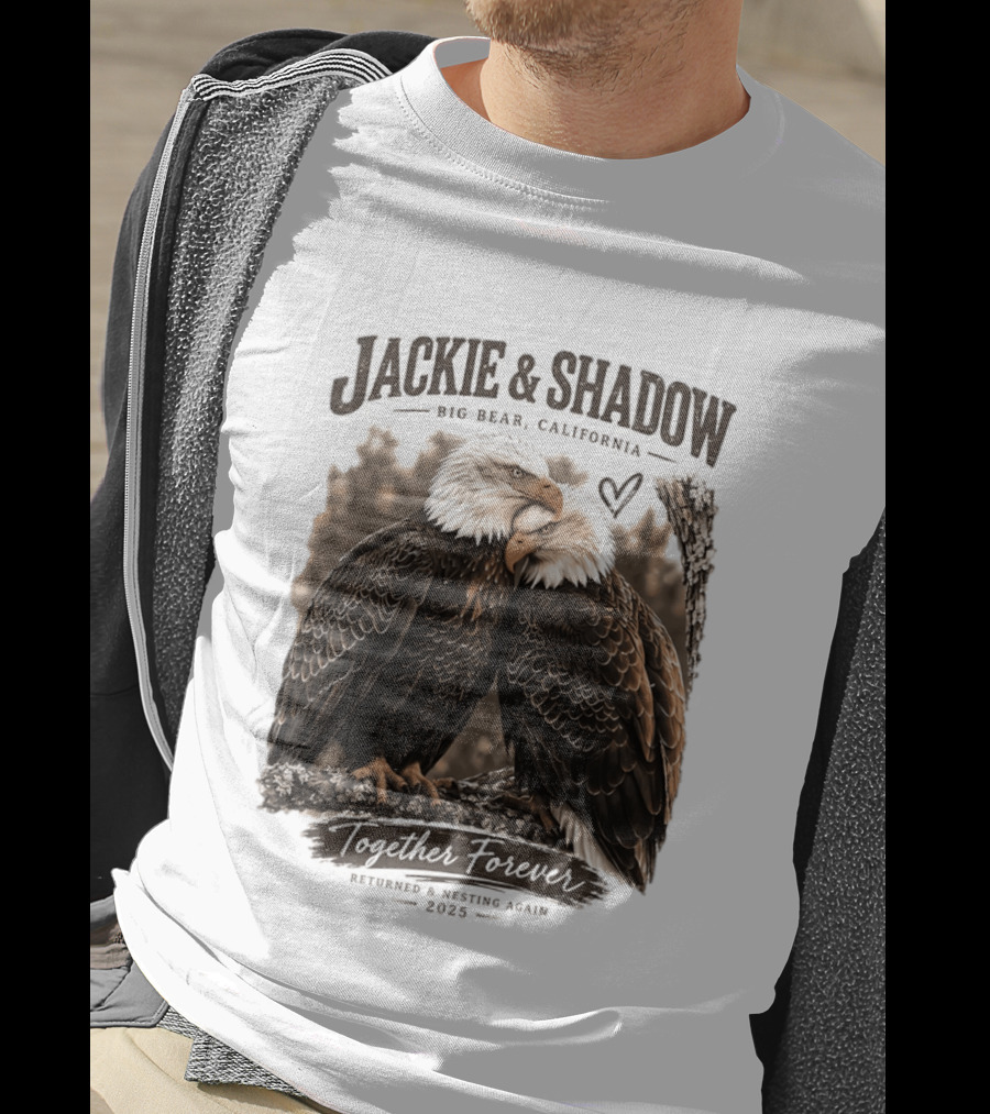 Jackie And Shadow Big Bear California Together Forever Returned And Nesting Again 2023 T-Shirt