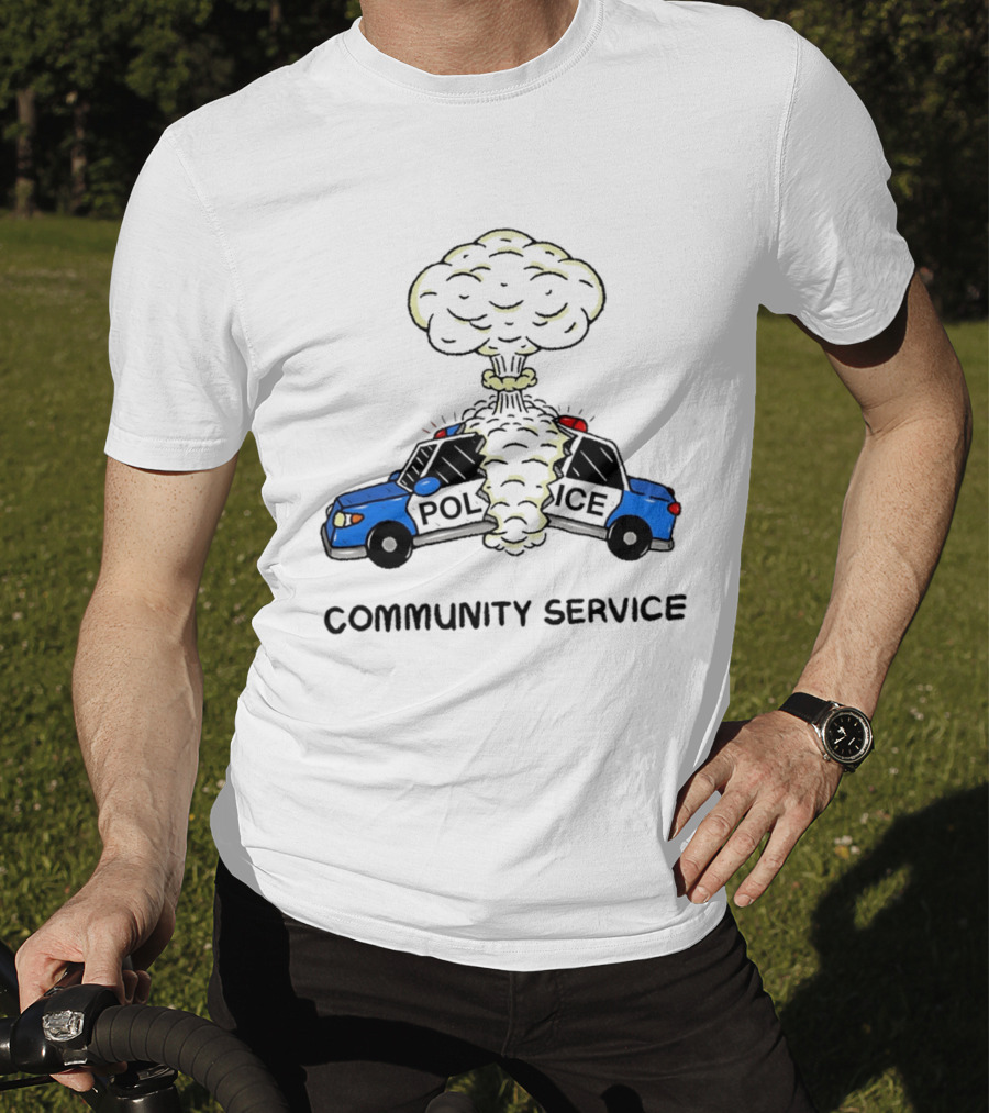 Community Service Police Car Mushroom Cloud Explosion T-Shirt